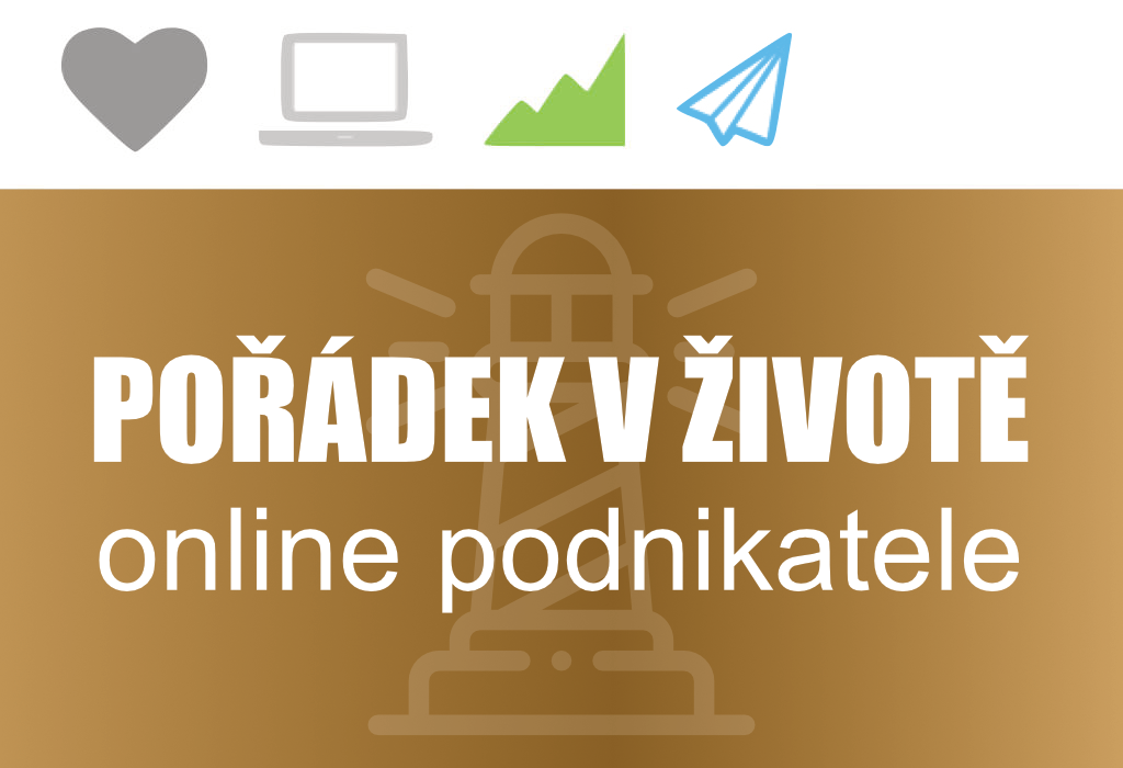 Pořádek v životě online podnikatele - Hana Trnčáková